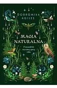 Magia naturalna. Przewodnik na cztery pory roku