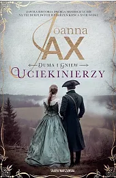 Uciekinierzy. Duma i gniew. Tom 1,Joanna Jax