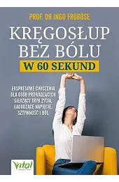 Kręgosłup bez bólu w 60 sekund.,Ingo Frobose