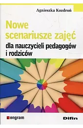 Nowe scenariusze zajęć dla nauczycieli pedagogów i rodziców