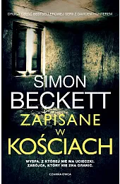 Zapisane w kościach. Cykl David Hunter. Tom 2