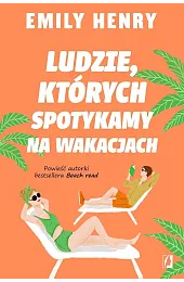Ludzie których spotykamy na wakacjach (wyd.,Emily Henry