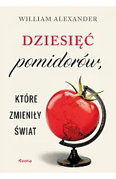 Dziesięć pomidorów, które zmieniły świat