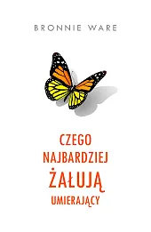Czego najbardziej żałują umierający