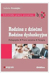 Rodzina z dziećmi. Rodzina dysfunkcyjnaIzabela Krasiejko