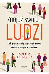 Znajdź swoich ludzi. Jak poczuć się,Anna Runkle