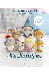 MiniKrólestwo. 36 malutkich królewskich projektów amigurumiNovytska Olka
