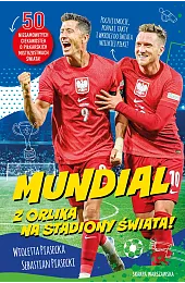 Mundial. Z orlika na stadiony świata!Piasecki Sebastian
