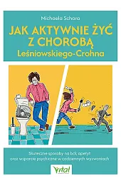 Jak aktywnie żyć z chorobą Leśniowskiego-Crohna. Skuteczne sposoby na ból, apetyt oraz wsparcie psychiczne w codziennych wyzwaniach