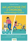 Jak aktywnie żyć z chorobą Leśniowskiego-Crohna. Skuteczne sposoby na ból, apetyt oraz wsparcie psychiczne w codziennych wyzwaniach