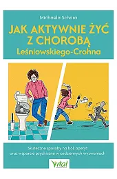 Jak aktywnie żyć z chorobą Leśniowskiego-Crohna.,Schara Michaela