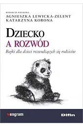 Dziecko a rozwód. Bajki dla dzieci rozwodzących się rodziców