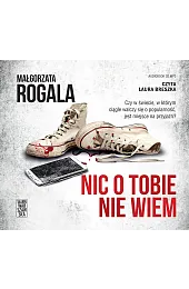 Nic o Tobie nie wiem (książka,Małgorzata Rogala