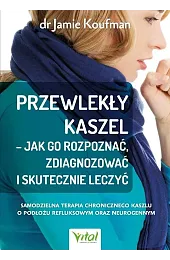 Przewlekły kaszel - jak go rozpoznać,,Koufman dr Jamie