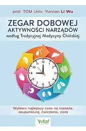 Zegar dobowej aktywności narządów według Tradycyjnej,Li Wu