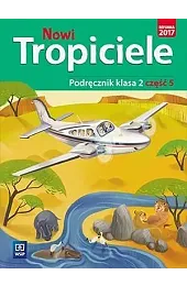 Nowi Tropiciele. Szkoła podstawowa klasa 2.,zbiorowa Praca