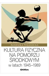 Kultura fizyczna na Pomorzu Środkowym w latach 1945–1989