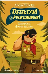 Detektywi z podstawówki. Tajemnica druha BączkaAlicja Sinicka