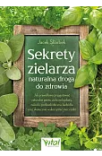 Sekrety zielarza – naturalna droga do zdrowia