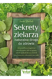Sekrety zielarza – naturalna droga do,Jacek Skarbek