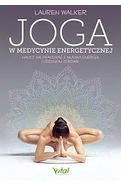 Joga w medycynie energetycznejWalker Lauren