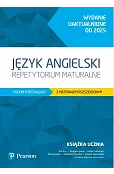 Język angielski. Repetytorium maturalne. Poziom podstawowy z materiałem rozszerzonym. Wydanie uaktualnione od 2025. Podręcznik z kodem do eDesku + Arkusze maturalne