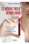 Co mówią twoje wyniki krwi. Praktyczny przewodnik po diagnostyce mikroskopowej i profilaktyce chorób