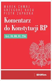 Komentarz do Konstytucji RP art. 10, 80, 81, 216