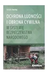 Ochrona ludności i obrona cywilna w systemie bezpieczeństwa narodowego