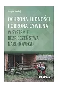 Ochrona ludności i obrona cywilna w systemie bezpieczeństwa narodowego