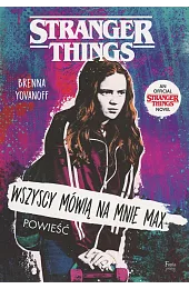 Stranger Things. Wszyscy mówią na mnie,Yovanoff Brenna