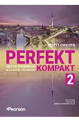 Perfekt Kompakt 2. Zeszyt ćwiczeń. Język niemiecki dla liceów i techników