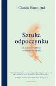 Sztuka odpoczynku. Jak znaleźć wytchnienie w dzisiejszych czasach