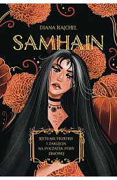 Samhain. Rytuały, przepisy i zaklęcia na,Rajchel Diana