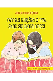 Zwykła książka o tym, skąd się biorą dzieci