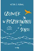 Człowiek w poszukiwaniu sensu. Wersja dla młodych czytelników
