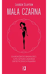 Mała czarna. 10 kroków do smukłości,,Slayton Lauren