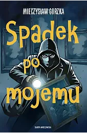 Spadek po mojemuMieczysław Gorzka