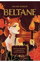 Beltane. Rytuały, przepisy i zaklęcia na,Marquis Melanie