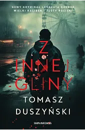 Z innej glinyTomasz Duszyński