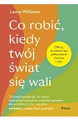 Co robić, kiedy twój świat się wali. Odkryj, że możesz być jednocześnie zraniony i silny