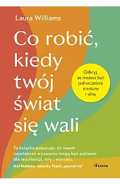 Co robić, kiedy twój świat się,Williams Laura