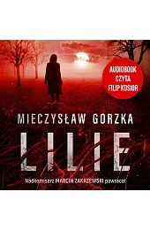 Lilie (książka audio)Mieczysław Gorzka