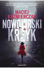 Nowojorski krzykMaciej Kaźmierczak