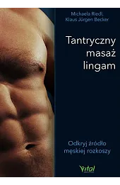 Tantryczny masaż lingam. Odkryj źródło męskiej rozkoszy