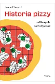 Historia pizzy. Od Neapolu do Hollywood