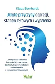 Ukryte przyczyny depresji, stanów lękowych i wypalenia