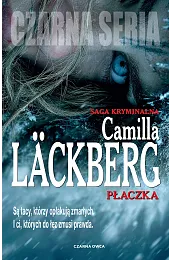 Płaczka. Saga kryminalna Fjällbacka. Tom 12Camilla Lackberg