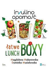Insulinooporność. Łatwe lunchboxyDominika Musiałowska