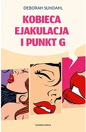 Kobieca ejakulacja i punkt G
